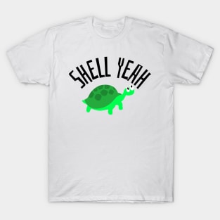 shell yeah T-Shirt